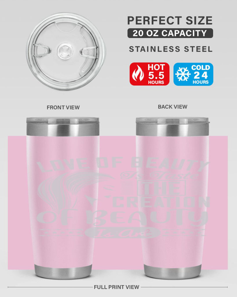 Love of beauty is taste The creation of beauty is art Style 196#- make up- Tumbler