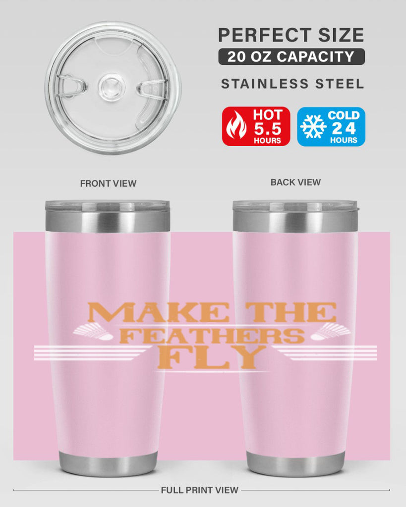 Make the feathers fly 1972#- badminton- Tumbler