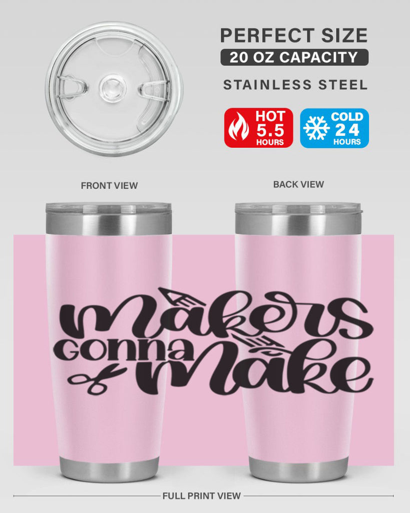 Makers Gonna Make 11#- crafting- Tumbler