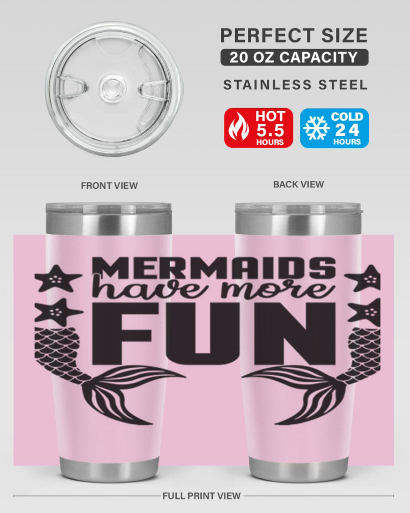 Mermaids have more fun 492#- mermaid- Tumbler