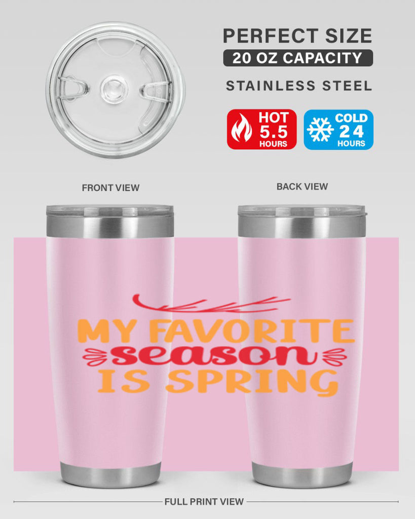 My favorite season is spring 342#- spring- Tumbler