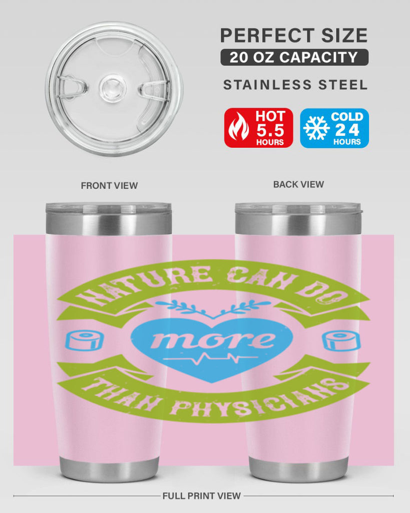 Nature can do more than physicians Style 33#- medical- tumbler