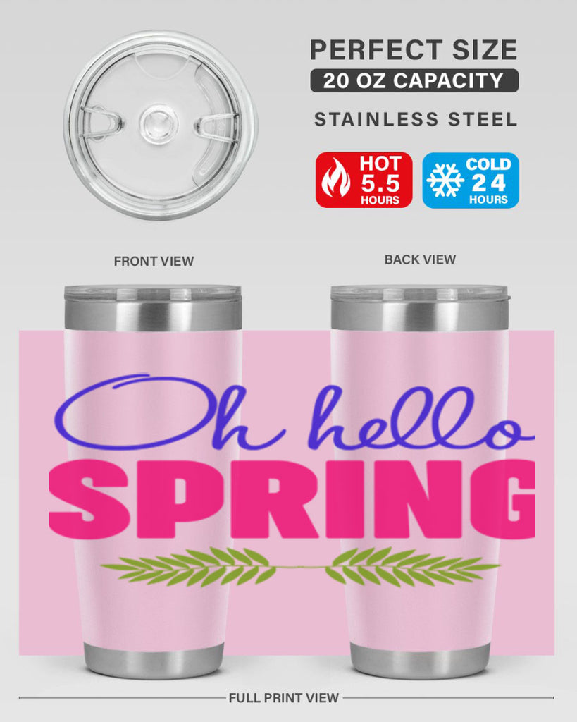 Oh Hello Spring 367#- spring- Tumbler