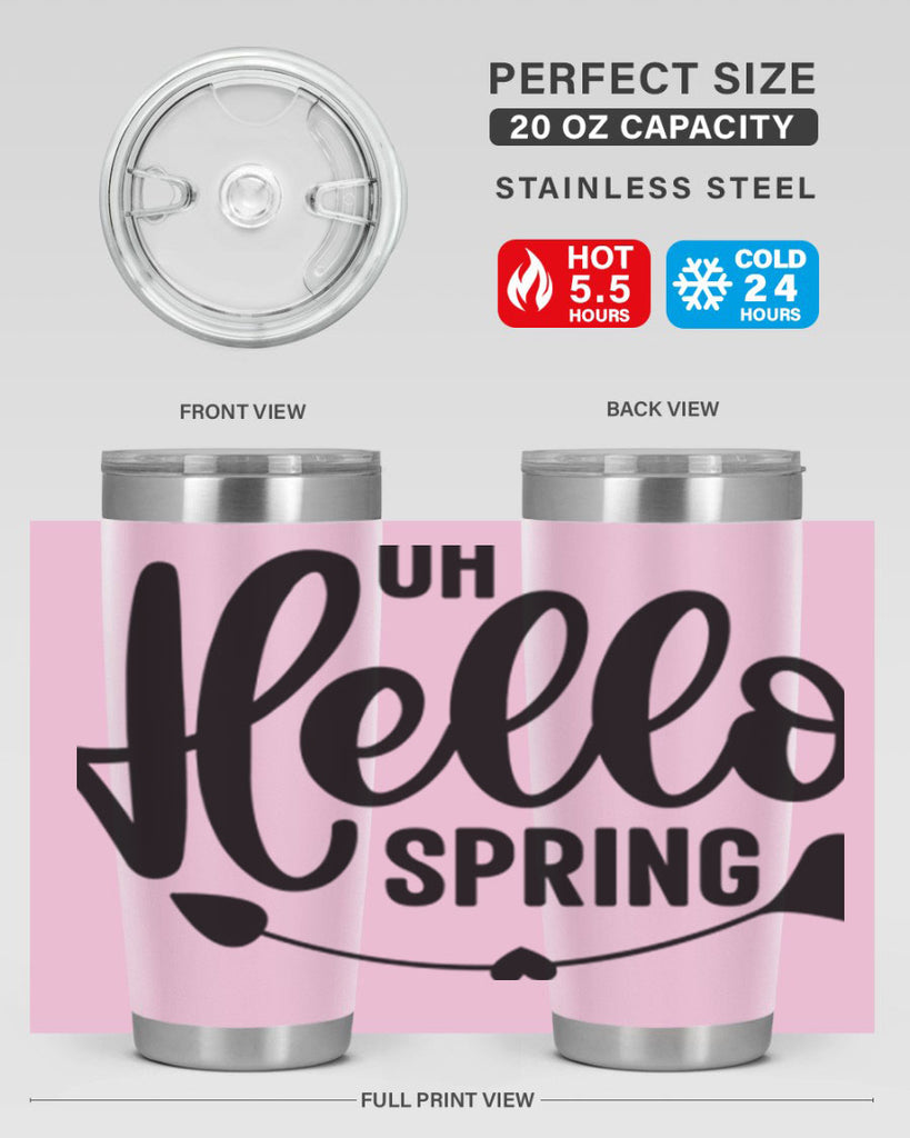 Oh Hello Spring368#- spring- Tumbler