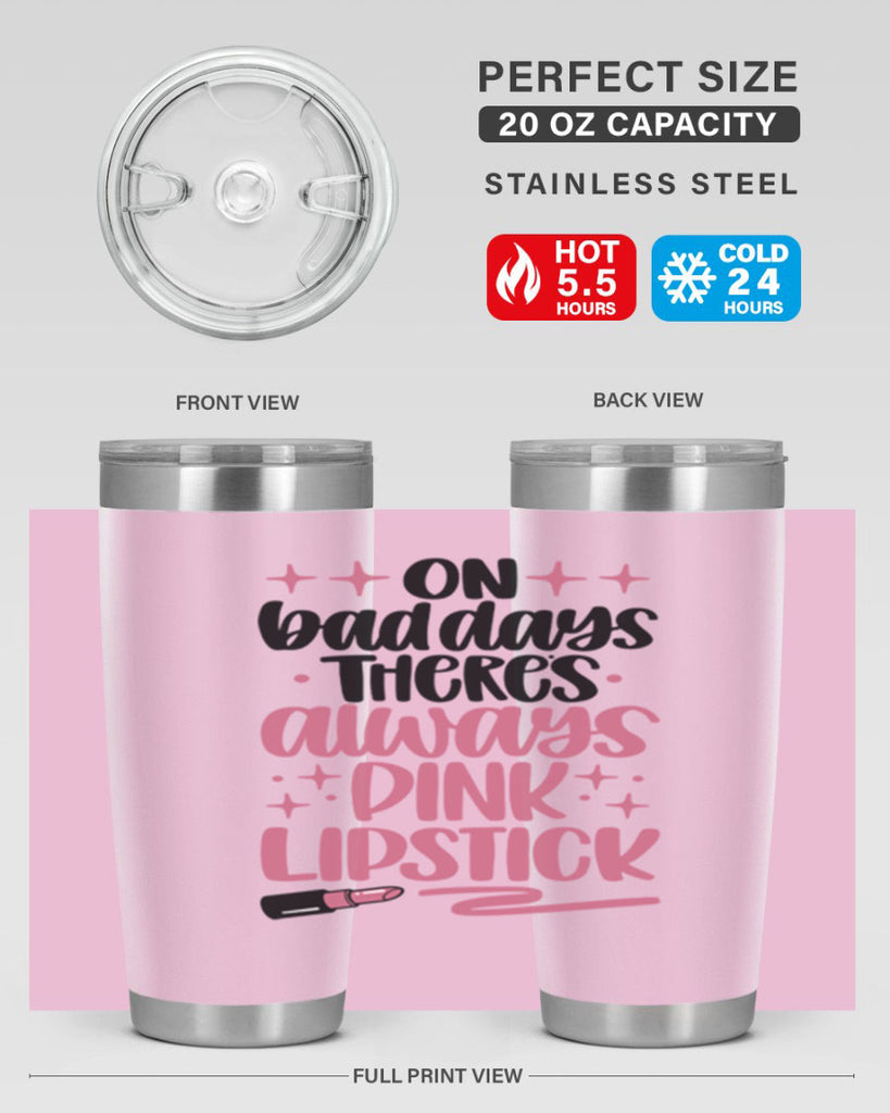 On Bad Days There∩s Always Pink Lipstick Style 33#- make up- Tumbler
