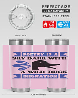 Poetry is a sky dark with a wildduck migration Style 22#- duck- Tumbler