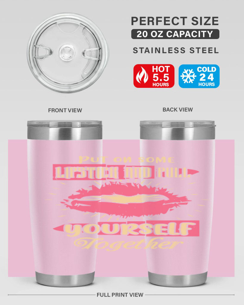 Put on some lipstick and pull yourself together Style 188#- make up- Tumbler