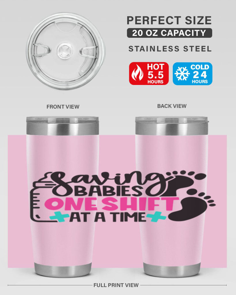 Saving Babies One Shift At A Time Style Style 53#- nurse- tumbler