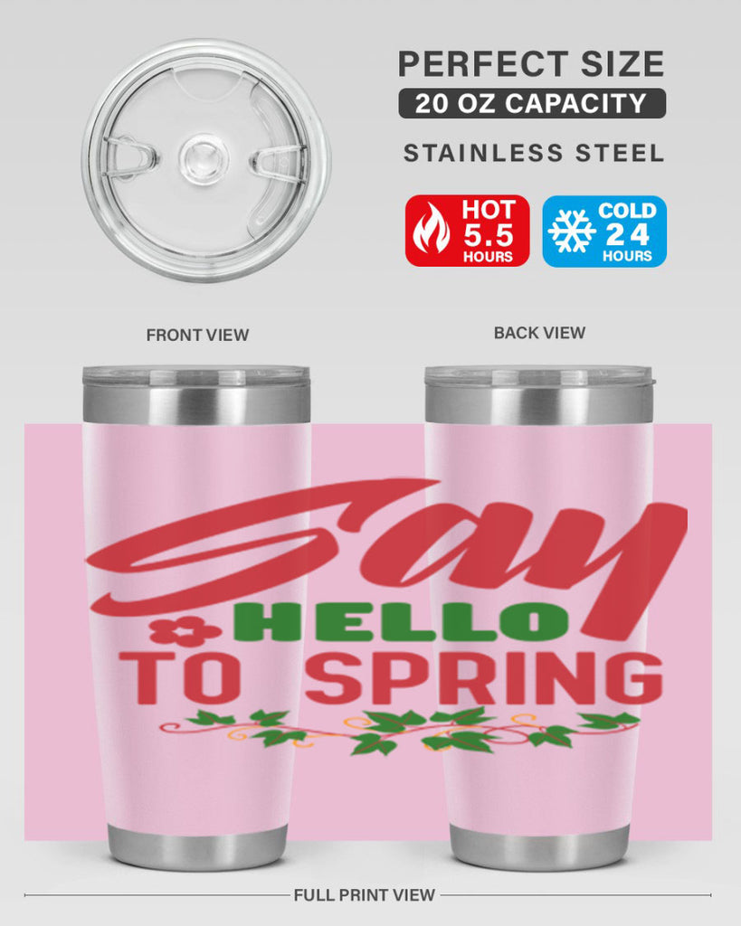 Say Hello to Spring 403#- spring- Tumbler