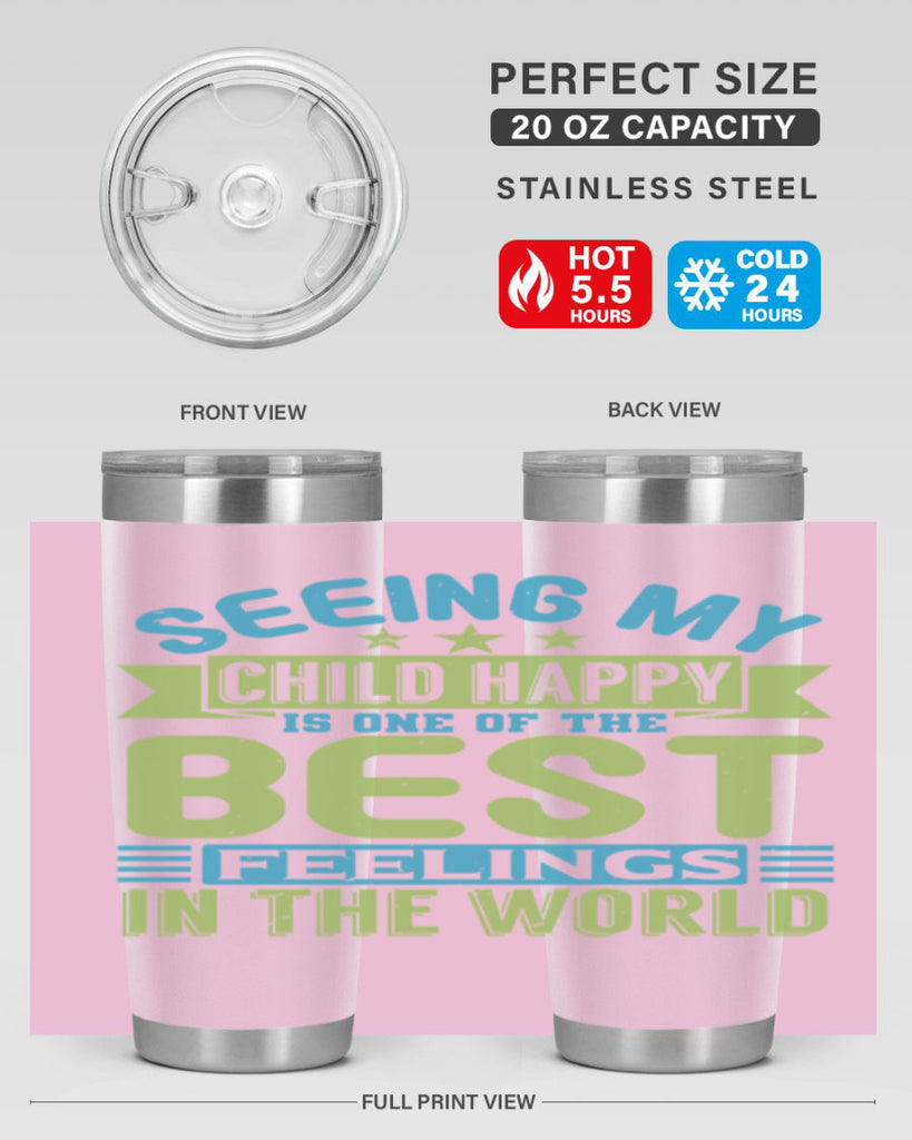 Seeing my child happy is the Best Feeling Style 175#- baby- tumbler