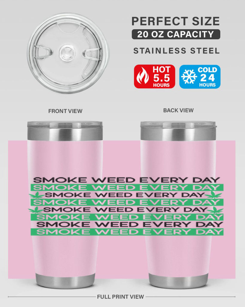 Smoke Weed Everyday 239#- marijuana- Tumbler