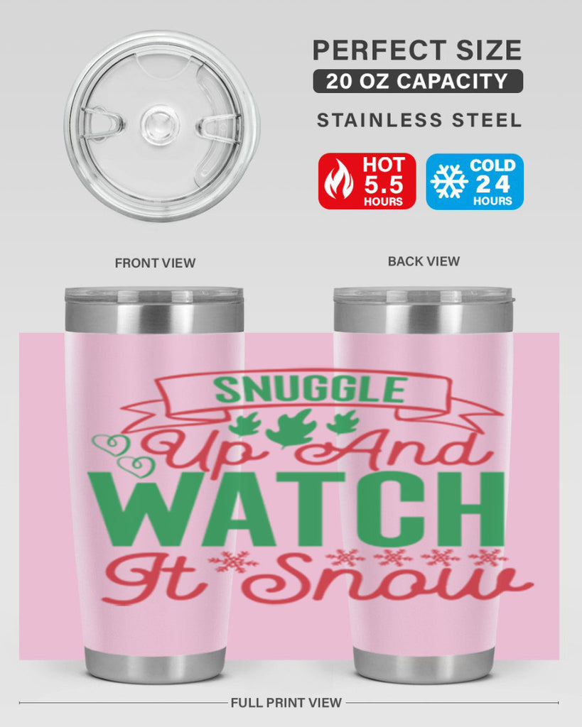 Snuggle Up And Watch It Snow 382#- winter- Tumbler
