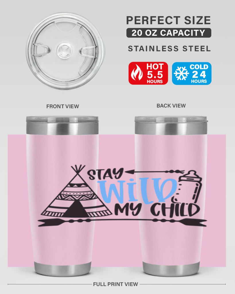 Stay Wild My Child Style 24#- baby- tumbler