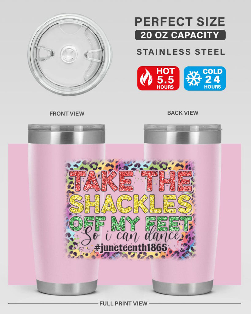 Take The Shackles Off My Feet Juneteenth 34#- Juneteenth- tumbler