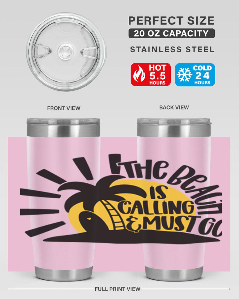 The Beach Is Calling Must Go Style 13#- summer- Tumbler