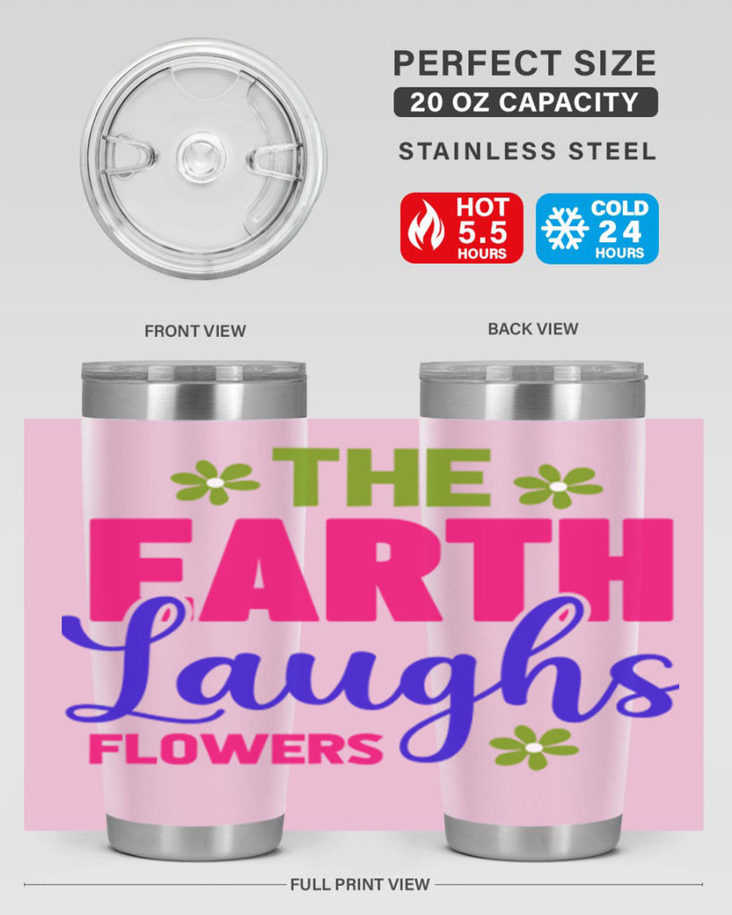 The Earth Laughs Flowers 530#- spring- Tumbler