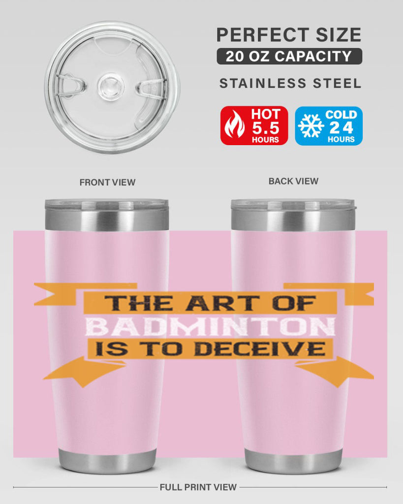 The art of badminton is to deceive 1853#- badminton- Tumbler