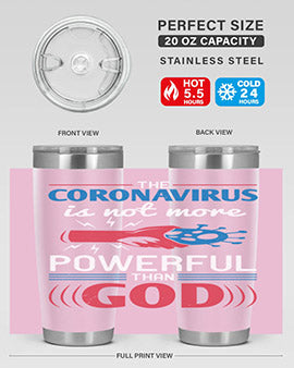 The coronavirus is not more powerful than God Style 21#- corona virus- Tumbler