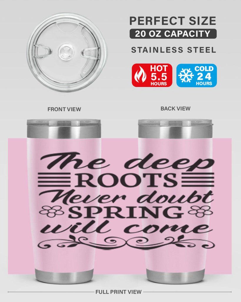 The deep roots never doubt 545#- spring- Tumbler