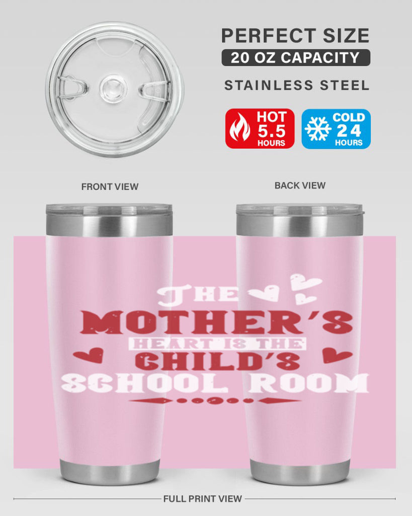 The mother’s heart is the child’s school room Style 15#- baby- Tumbler