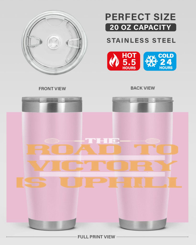The road to victory is uphill 1822#- badminton- Tumbler
