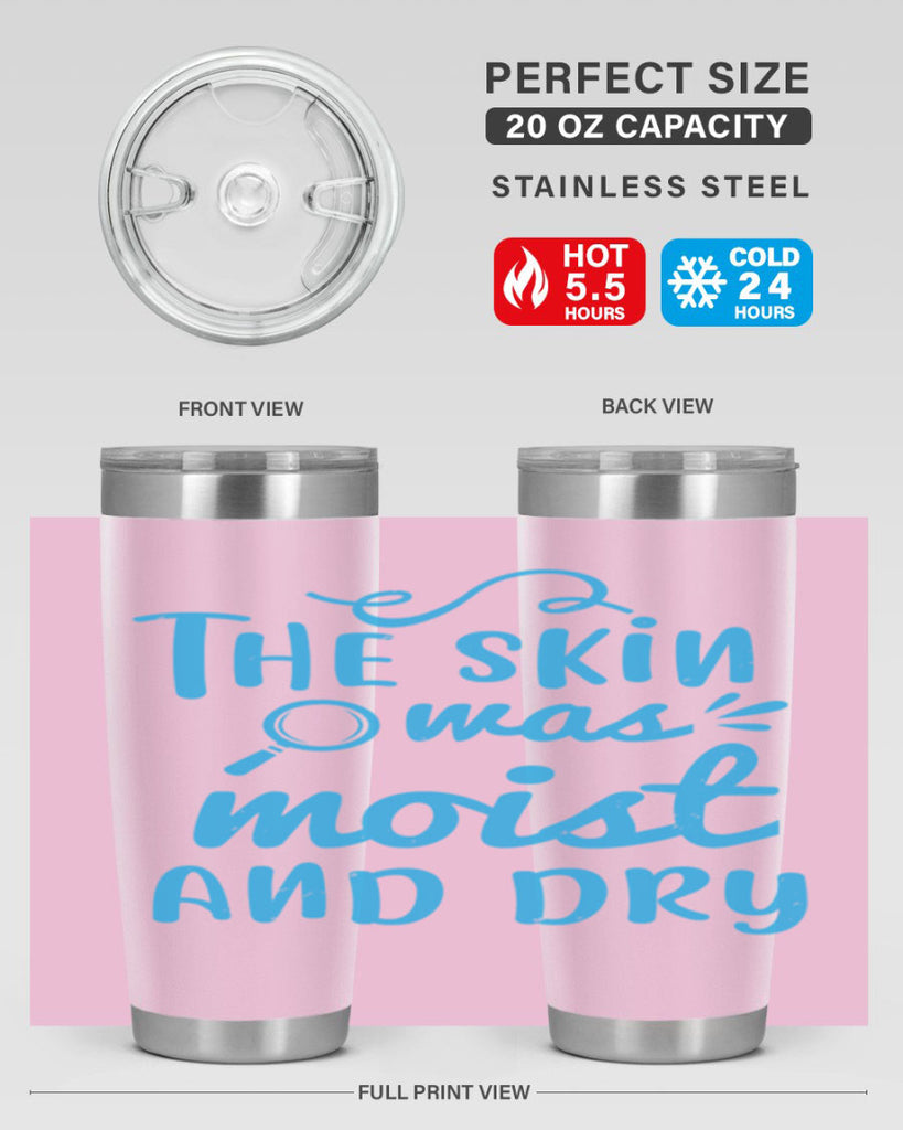 The skin was moist and dry Style 15#- medical- tumbler
