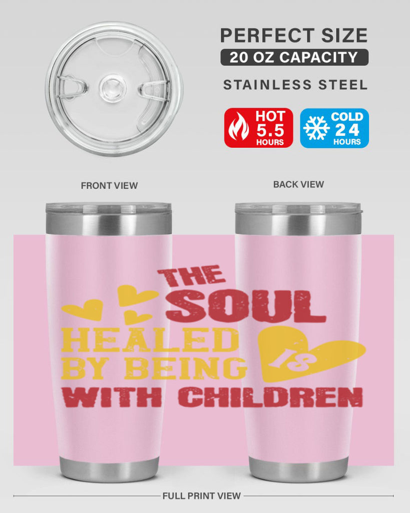 The soul is healed by being with children Style 14#- baby- Tumbler