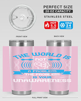 The world is not a problem the problem is your unawareness Style 14#- self awareness- Tumbler
