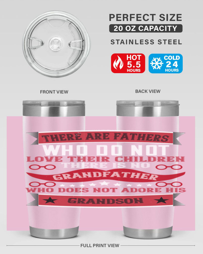 There are fathers who do not love their children 63#- grandpa - papa- Tumbler