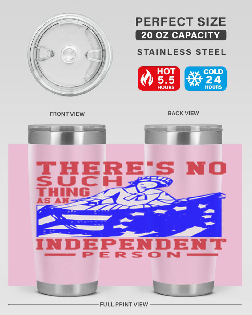 There is no suck thing as an independent Style 43#- Fourt Of July- Tumbler