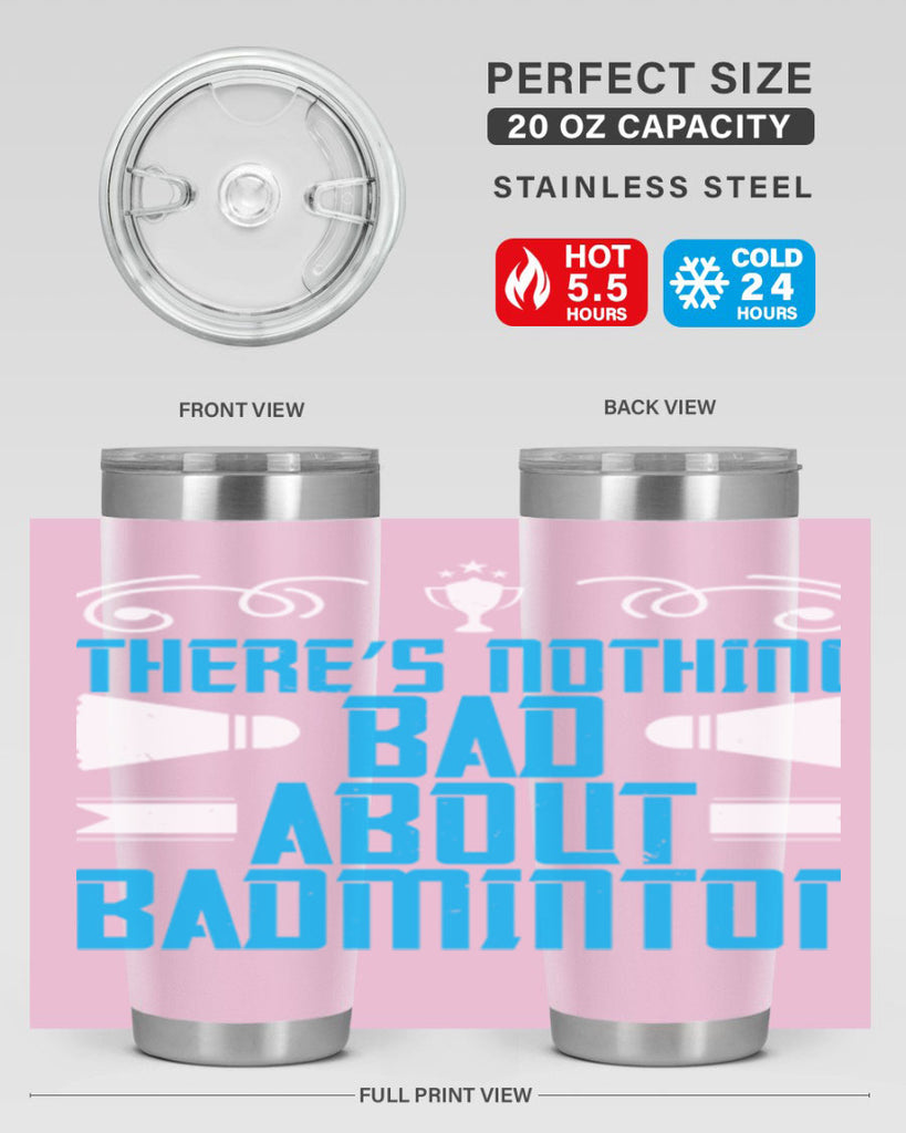 There’s nothing bad about Badminton 1812#- badminton- Tumbler