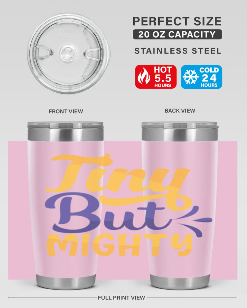 Tiny But Mighty Style 192#- baby- tumbler