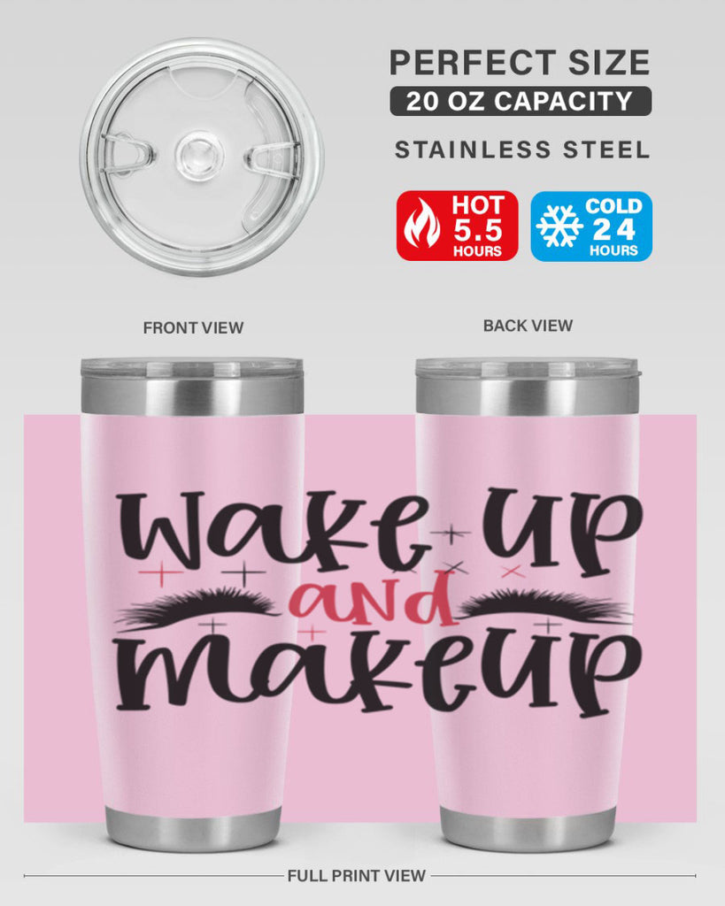 Wake up and makeup design Style 214#- make up- Tumbler