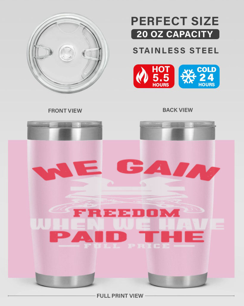 We gain freedom Style 55#- Fourt Of July- Tumbler