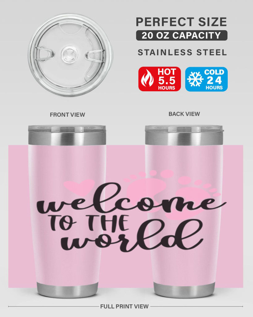 Welcome To The World Style 15#- baby- tumbler