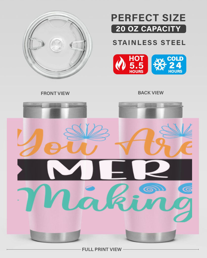 You Are Mer Making 683#- mermaid- Tumbler