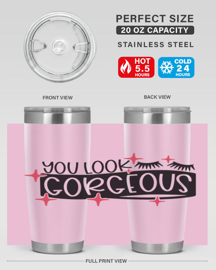 You Look Gorgeous Style 4#- make up- Tumbler
