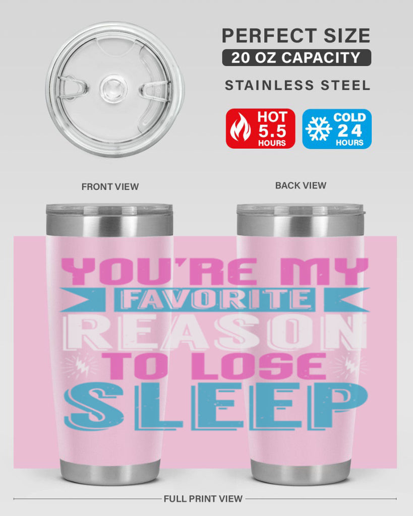 Youre my favorite season to lose sleep Style 156#- baby- tumbler