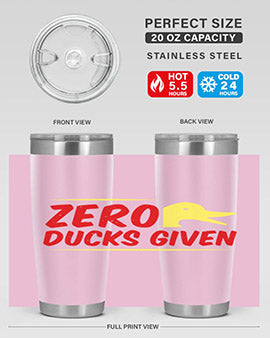 Zero ducks given Style 5#- duck- Tumbler