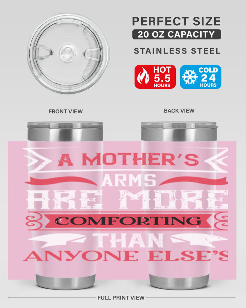 a mother’s arms are more 4#- mothers day- Tumbler