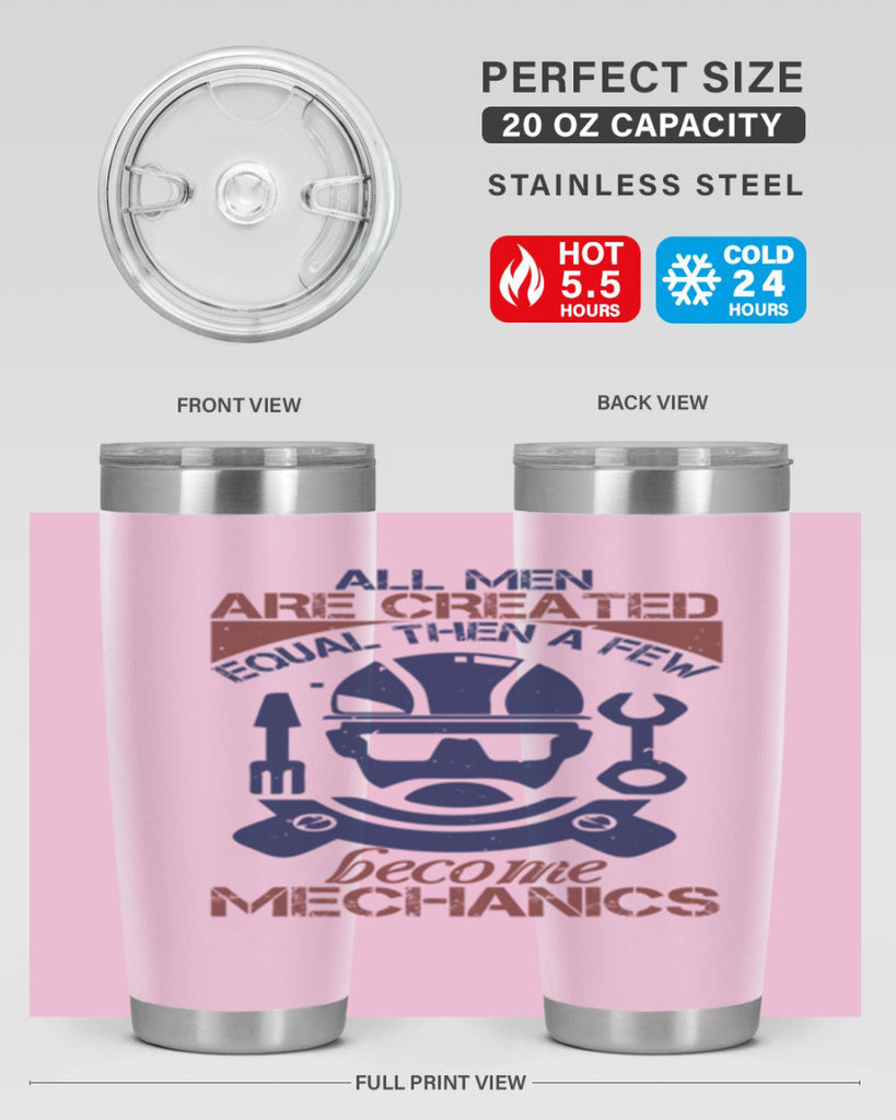 all men are created equal than a few become mechanics Style 50#- engineer- tumbler