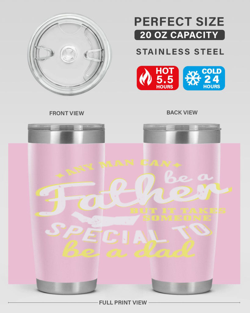 any man can be 257#- fathers day- Tumbler
