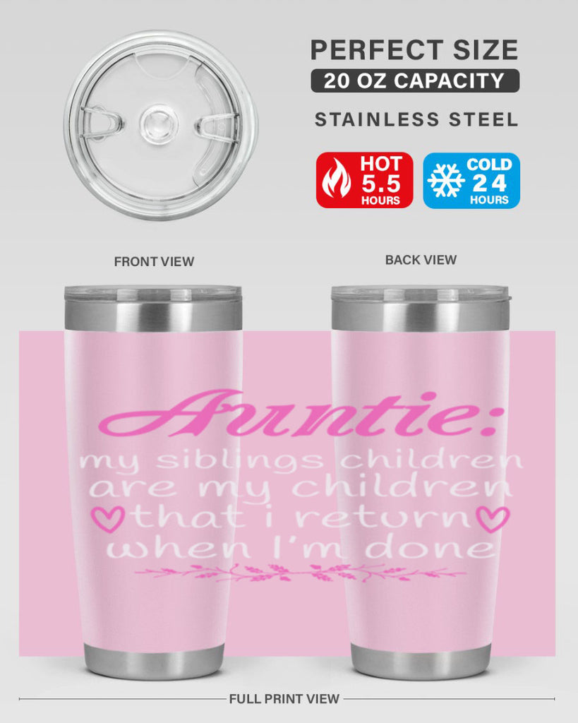 auntie my siblings children are my children that i return when I’m done Style 68#- aunt- Tumbler