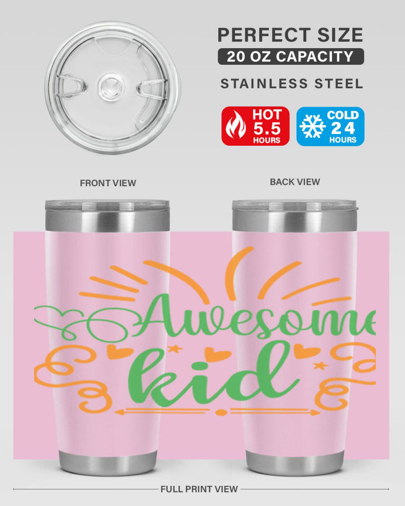 awesome kid 111#- fathers day- Tumbler