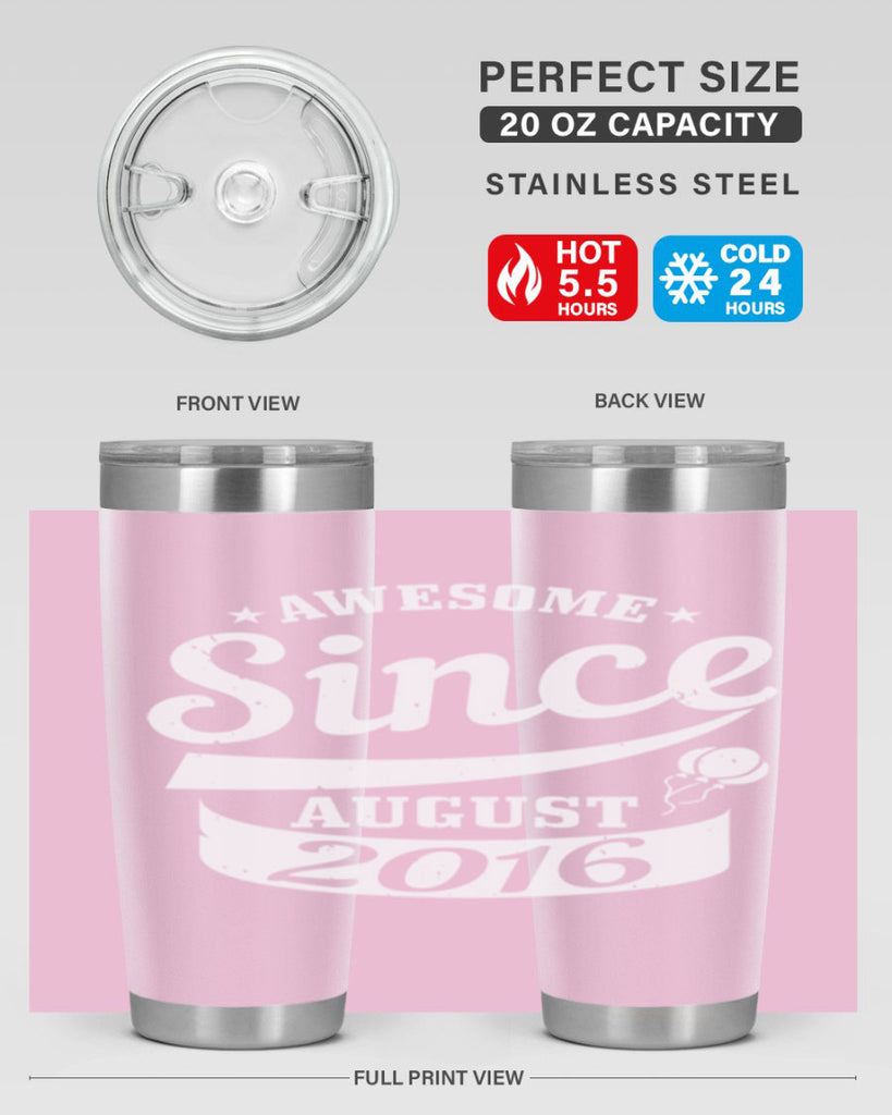 awesome since august Style 11#- birthday- tumbler