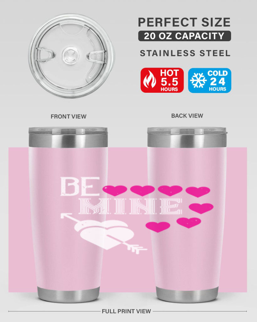 be mine 68#- valentines day- Tumbler