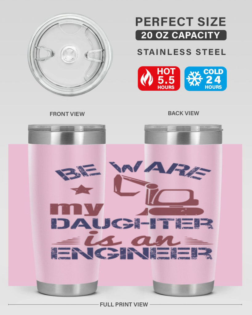be ware my daughter is an engineer Style 28#- engineer- tumbler