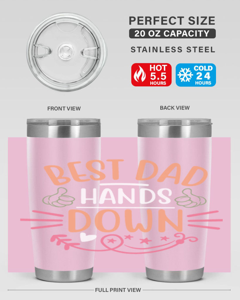 best dad hands down 108#- fathers day- Tumbler