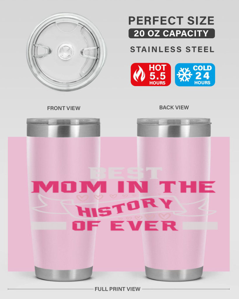 best mom in the history of ever 204#- mom- Tumbler
