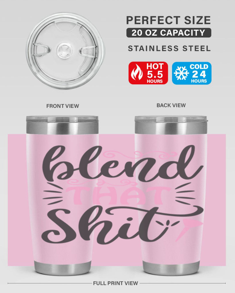 blend that shit Style 161#- make up- Tumbler